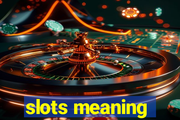 slots meaning