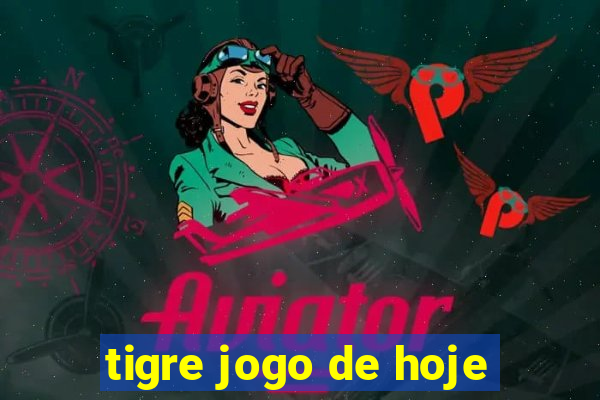 tigre jogo de hoje