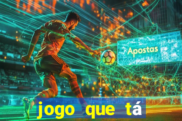 jogo que tá pagando de verdade