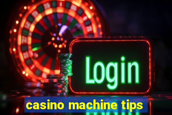 casino machine tips