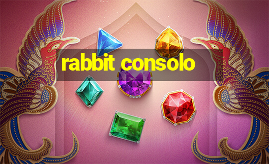 rabbit consolo