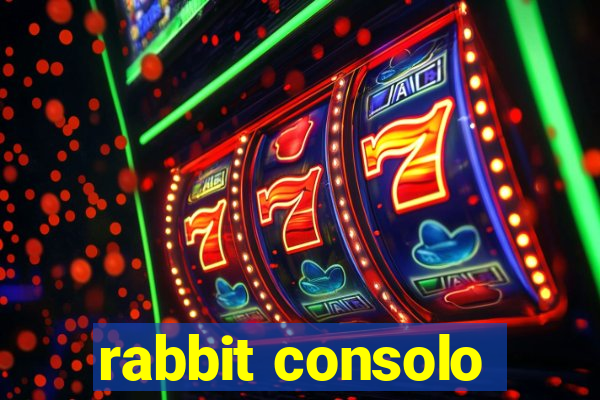 rabbit consolo