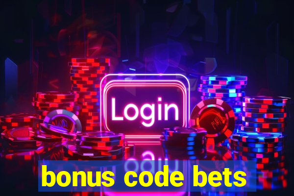 bonus code bets