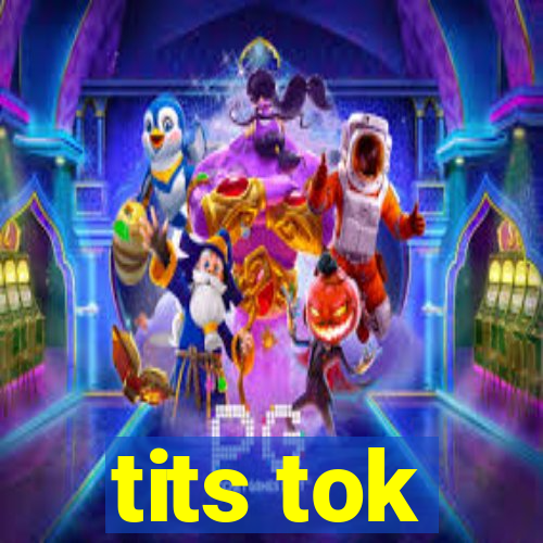 tits tok