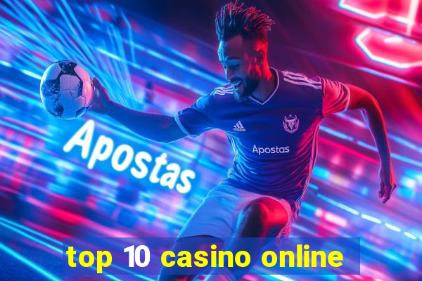 top 10 casino online