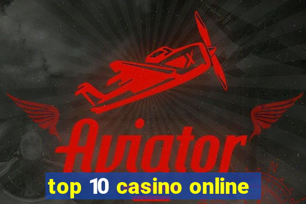 top 10 casino online