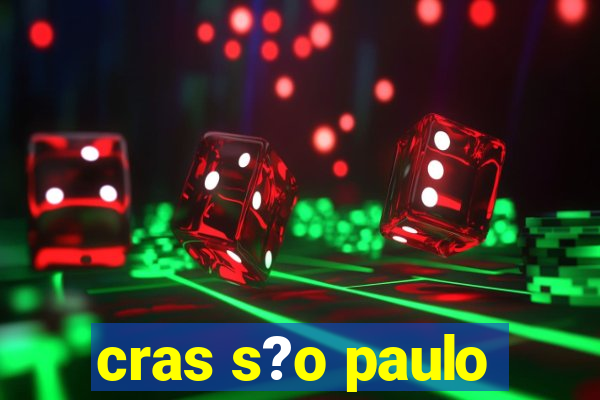 cras s?o paulo