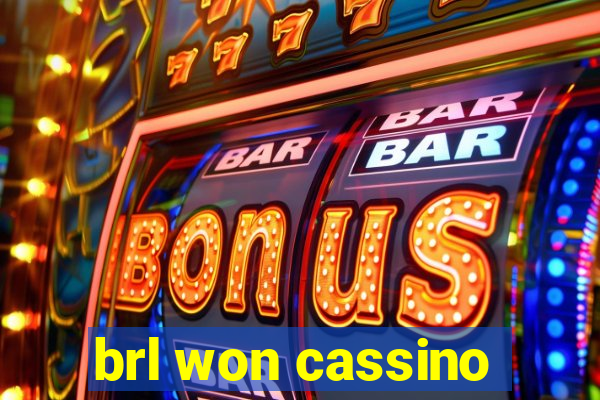 brl won cassino