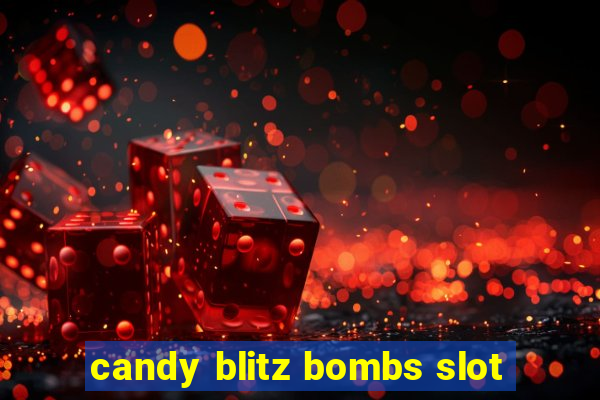 candy blitz bombs slot