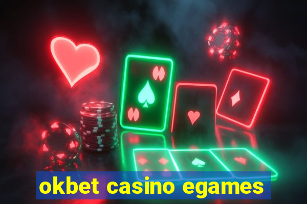 okbet casino egames