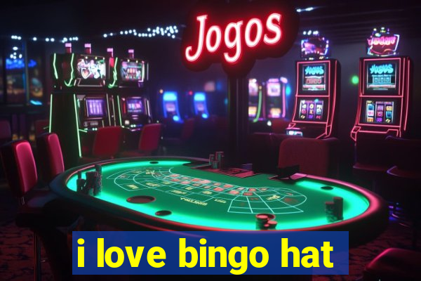 i love bingo hat