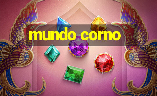 mundo corno