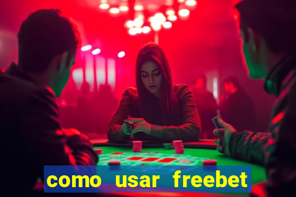 como usar freebet vai de bet