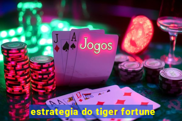 estrategia do tiger fortune