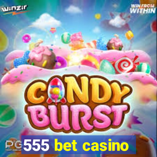 555 bet casino