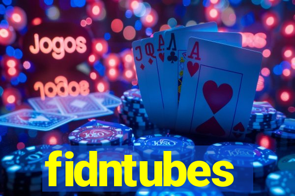 fidntubes