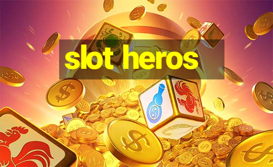 slot heros