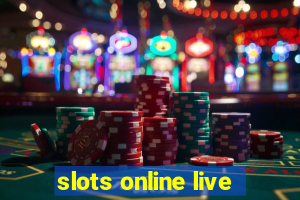 slots online live