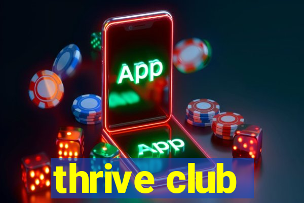 thrive club