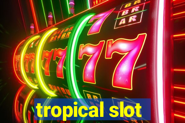 tropical slot