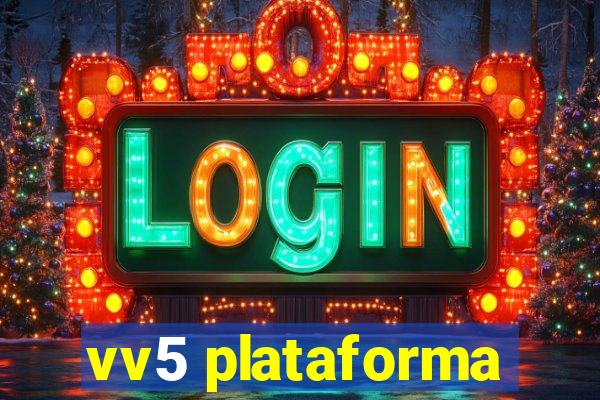 vv5 plataforma