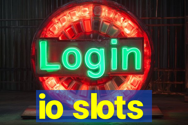 io slots