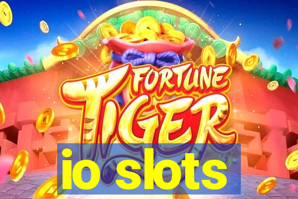 io slots