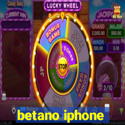 betano iphone