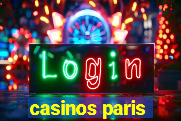 casinos paris