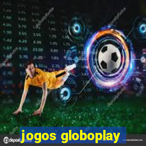 jogos globoplay