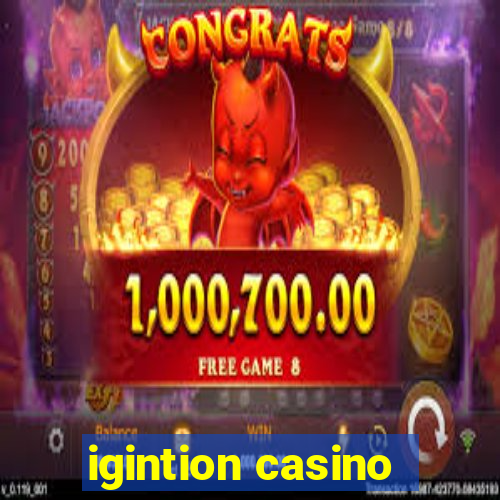 igintion casino