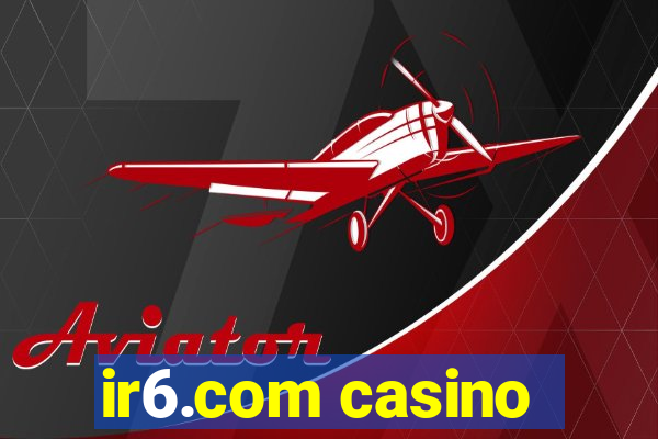 ir6.com casino