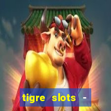 tigre slots - sortudo link