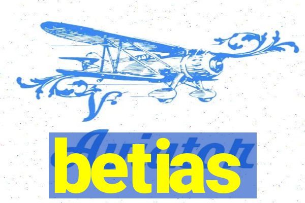 betias