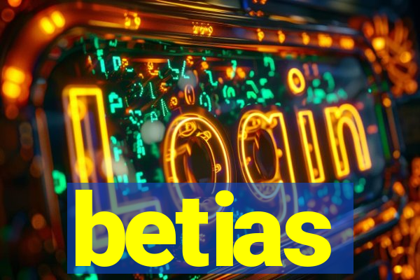 betias