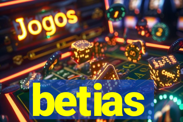 betias