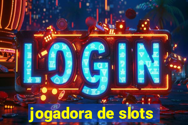 jogadora de slots