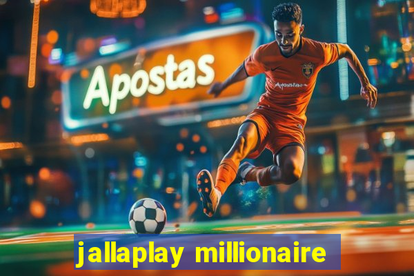 jallaplay millionaire