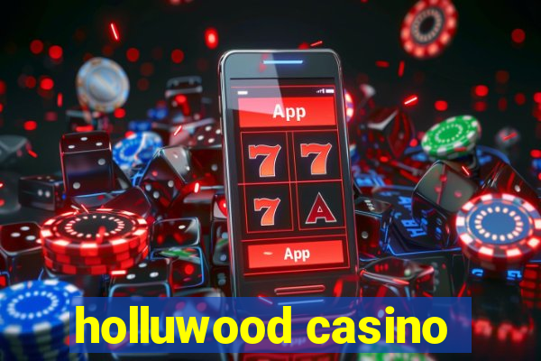 holluwood casino