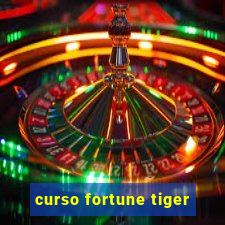 curso fortune tiger