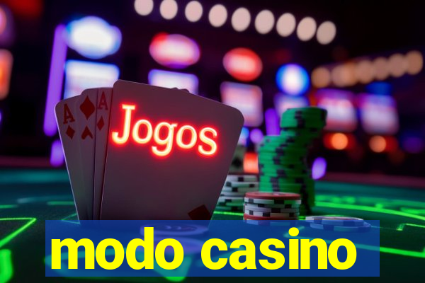 modo casino