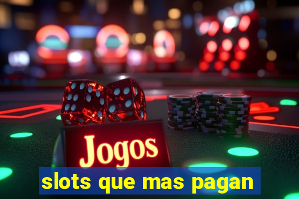 slots que mas pagan