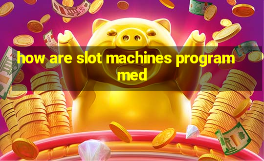 how are slot machines programmed