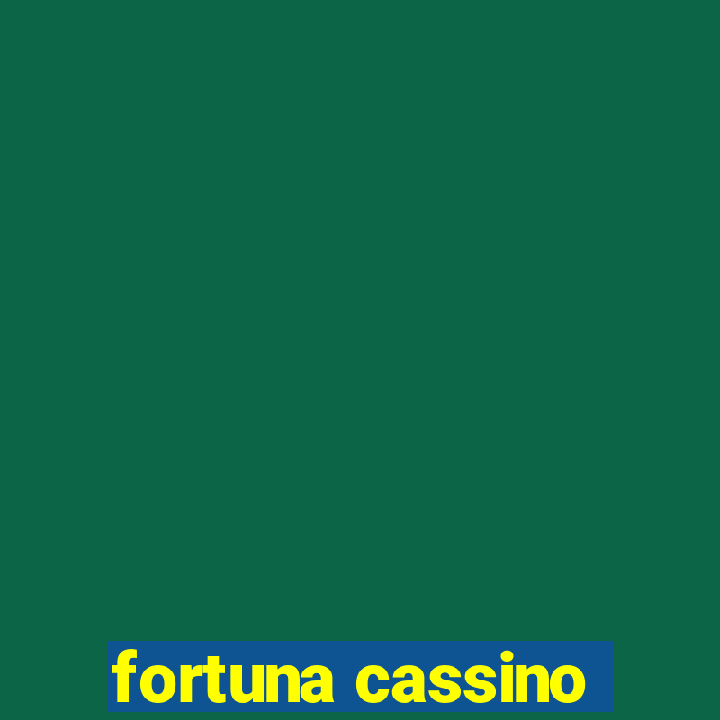 fortuna cassino