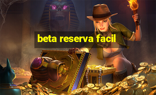 beta reserva facil