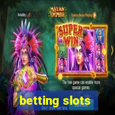 betting slots