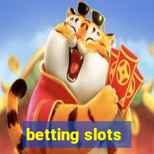 betting slots