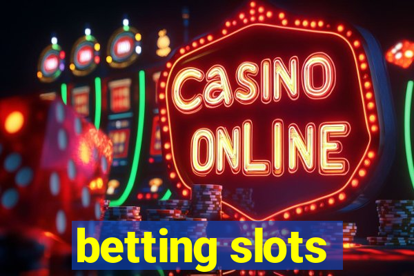 betting slots