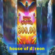 house of d茅reon