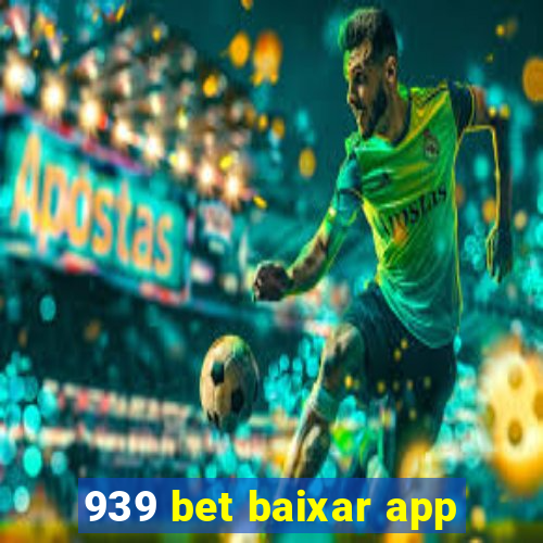 939 bet baixar app